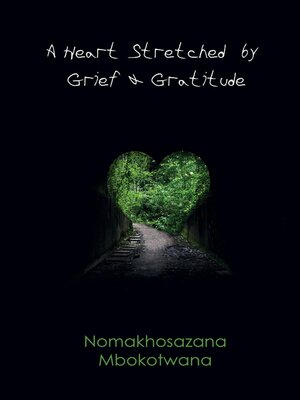 cover image of A Heart Stretched by Grief and Gratitude